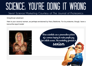 Science: You’re doing it wrong. When scientists use a provocative picture of a woman hoping to make people pay for article access, the marketing gimmick is sexism.