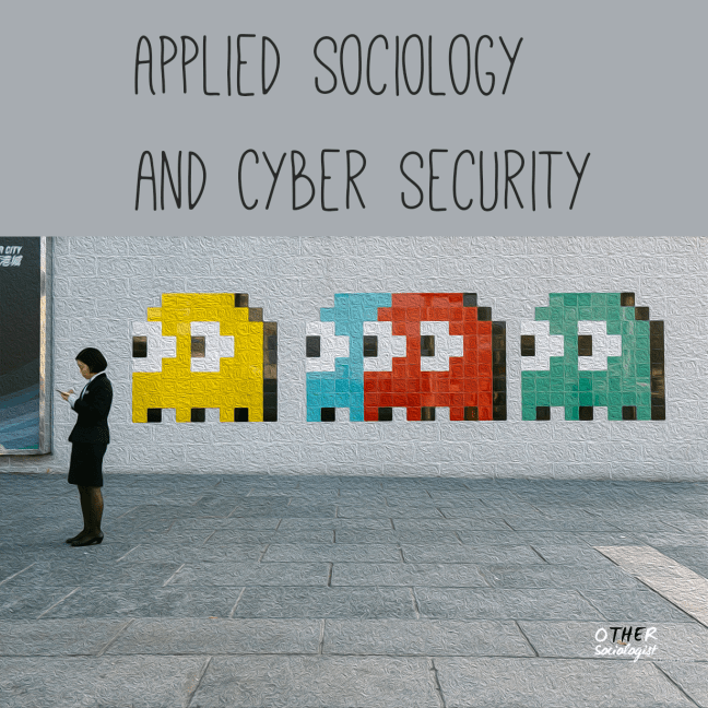 A woman is reading her phone in front of space invaders street art on a wall. Title reads "Applied sociology and cyber security"